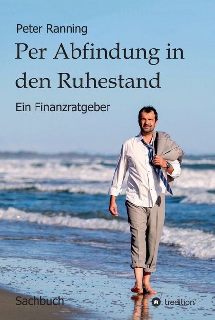 Cover: 9783347014350 | Per Abfindung in den Ruhestand | Ein Finanzratgeber | Peter Ranning