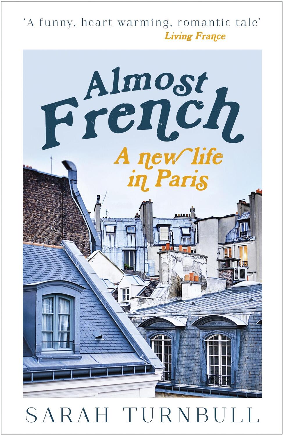 Cover: 9781857883701 | Almost French | A New Life in Paris | Sarah Turnbull | Taschenbuch
