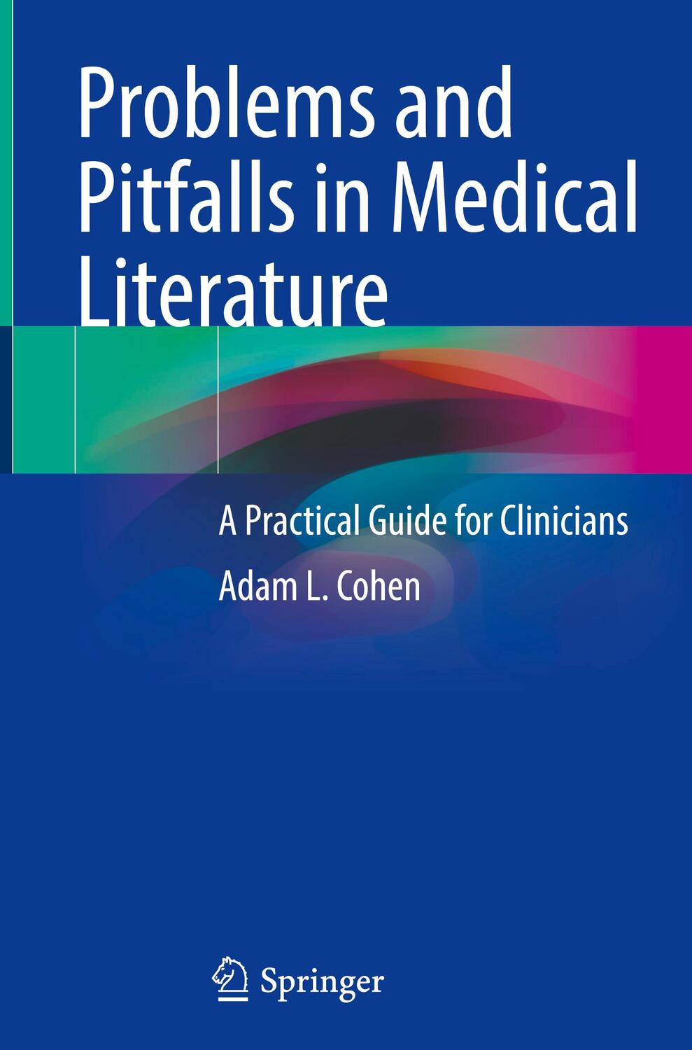 Cover: 9783031402944 | Problems and Pitfalls in Medical Literature | Adam L. Cohen | Buch