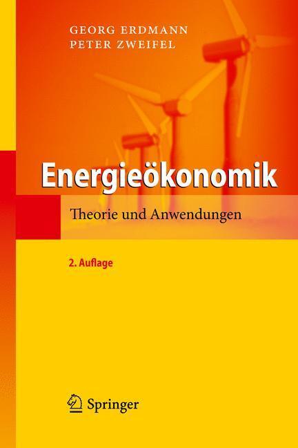 Cover: 9783642127779 | Energieökonomik | Theorie und Anwendungen | Peter Zweifel (u. a.)