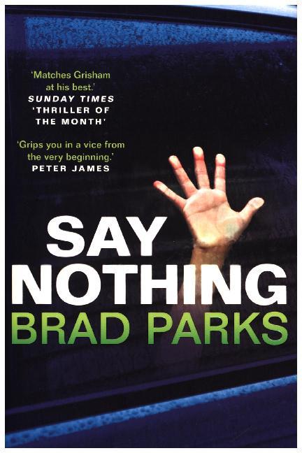 Cover: 9780571332694 | Say Nothing | Brad Parks | Taschenbuch | 545 S. | Englisch | 2017