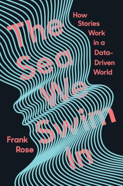 Cover: 9781324003137 | The Sea We Swim In | How Stories Work in a Data-Driven World | Rose