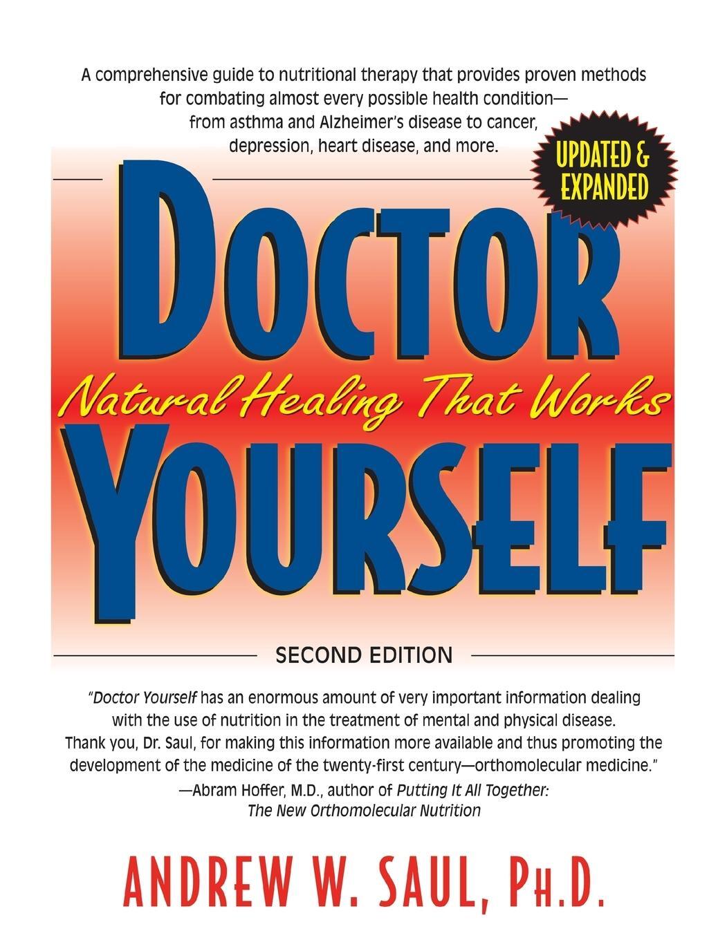 Cover: 9781591203100 | Doctor Yourself | Natural Healing That Works | Ph. D. Andrew W. Saul