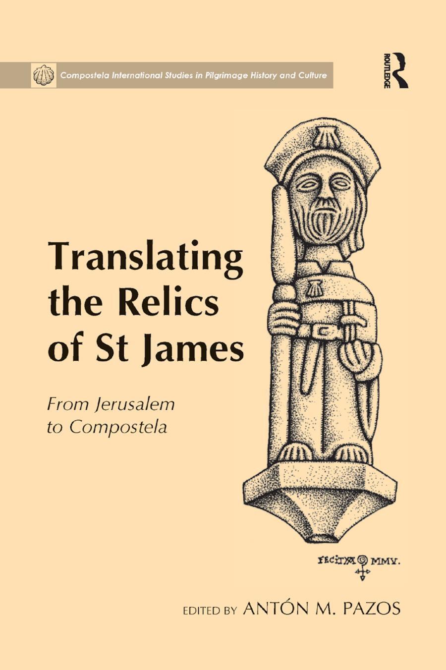 Cover: 9780367880705 | Translating the Relics of St James | From Jerusalem to Compostela