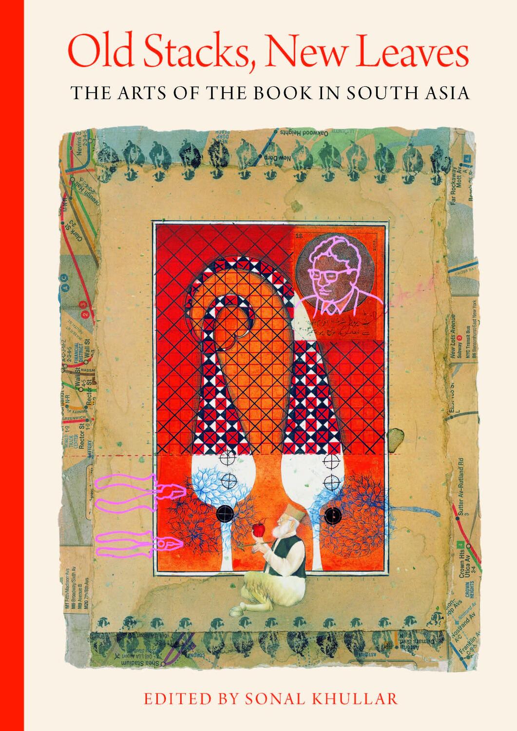 Cover: 9780295751115 | Old Stacks, New Leaves | The Arts of the Book in South Asia | Khullar