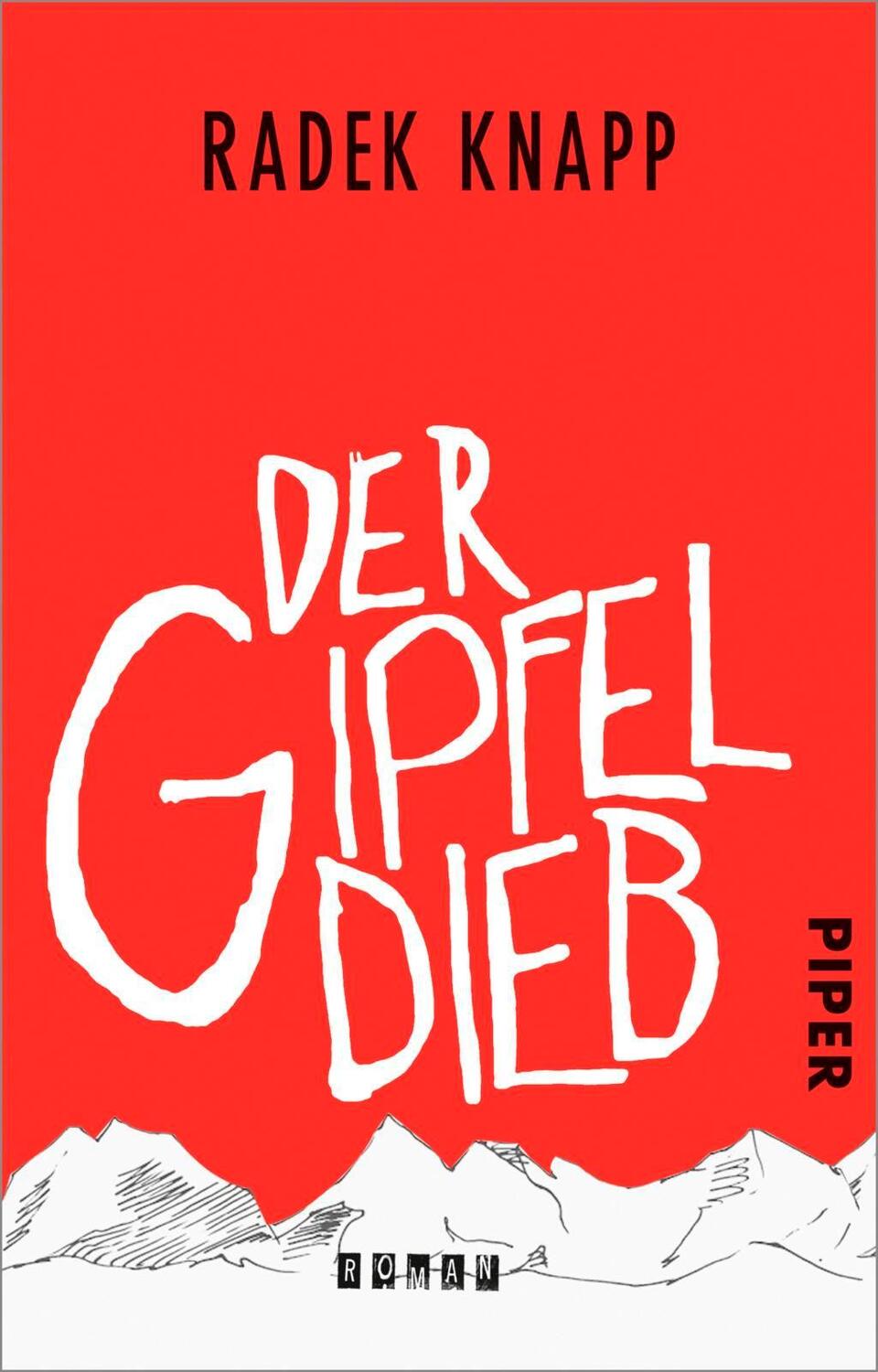 Cover: 9783492311427 | Der Gipfeldieb | Radek Knapp | Taschenbuch | Deutsch | 2017 | Piper