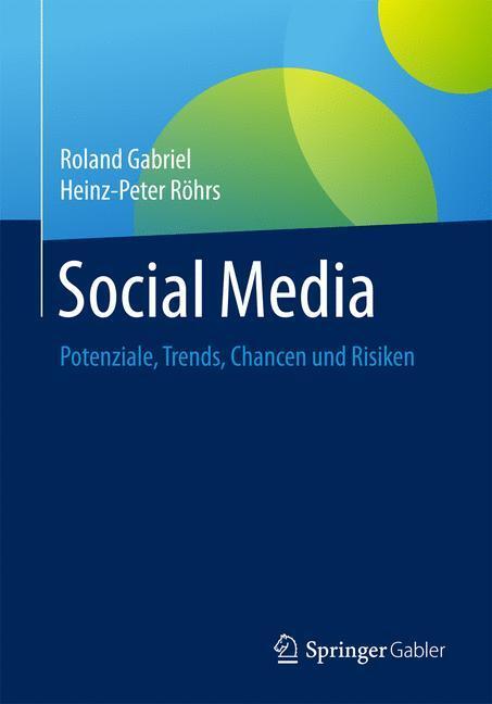 Cover: 9783662539903 | Social Media | Potenziale, Trends, Chancen und Risiken | Taschenbuch