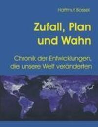 Cover: 9783842335240 | Zufall, Plan und Wahn | Hartmut Bossel | Taschenbuch | Paperback