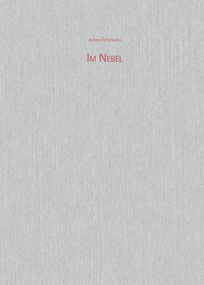 Cover: 9783966660624 | Im Nebel | Achim Schmacks | Buch | Mit Lesebändchen | 96 S. | Deutsch