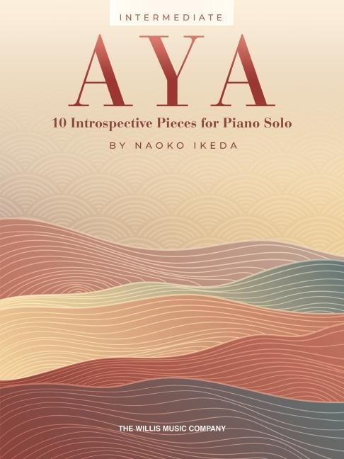 Cover: 9781705158210 | Aya: 10 Introspective Pieces for Intermediate Piano Solo | Naoko Ikeda