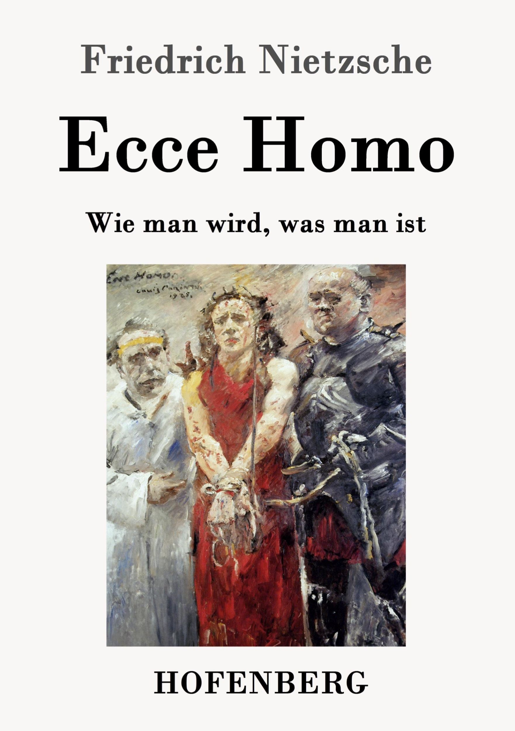 Cover: 9783843035798 | Ecce Homo | Wie man wird, was man ist | Friedrich Nietzsche | Buch