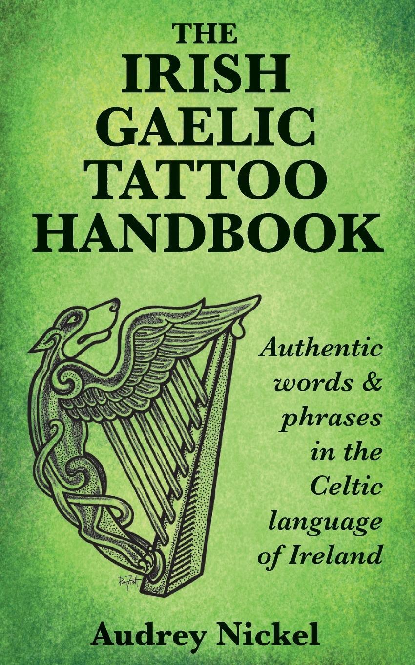 Cover: 9780995099883 | The Irish Gaelic Tattoo Handbook | Audrey Nickel | Taschenbuch | 2017