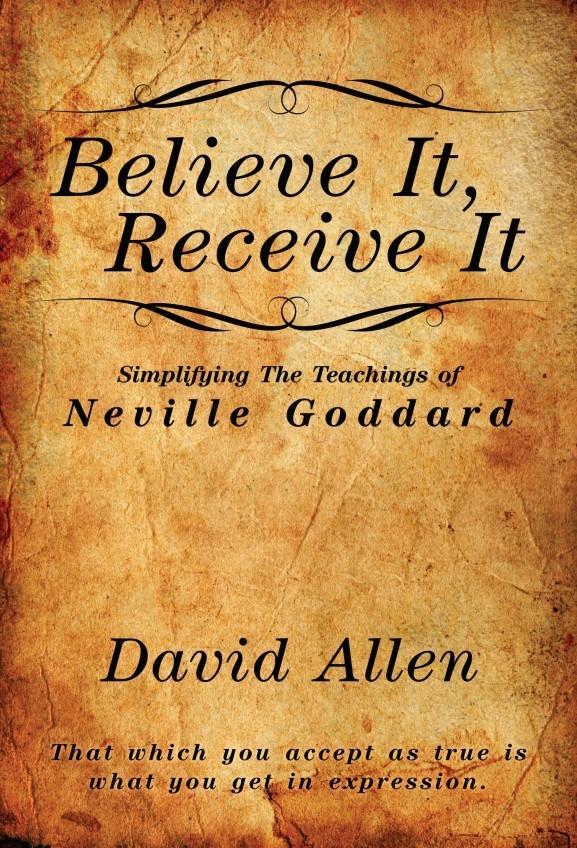 Cover: 9781737094630 | Believe It, Receive It - Simplifying The Teachings of Neville Goddard