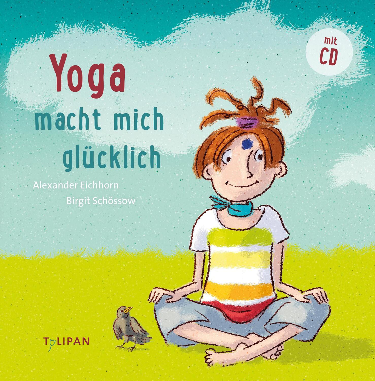 Cover: 9783864295027 | Yoga macht mich glücklich | Mit CD | Alexander Eichhorn | Taschenbuch