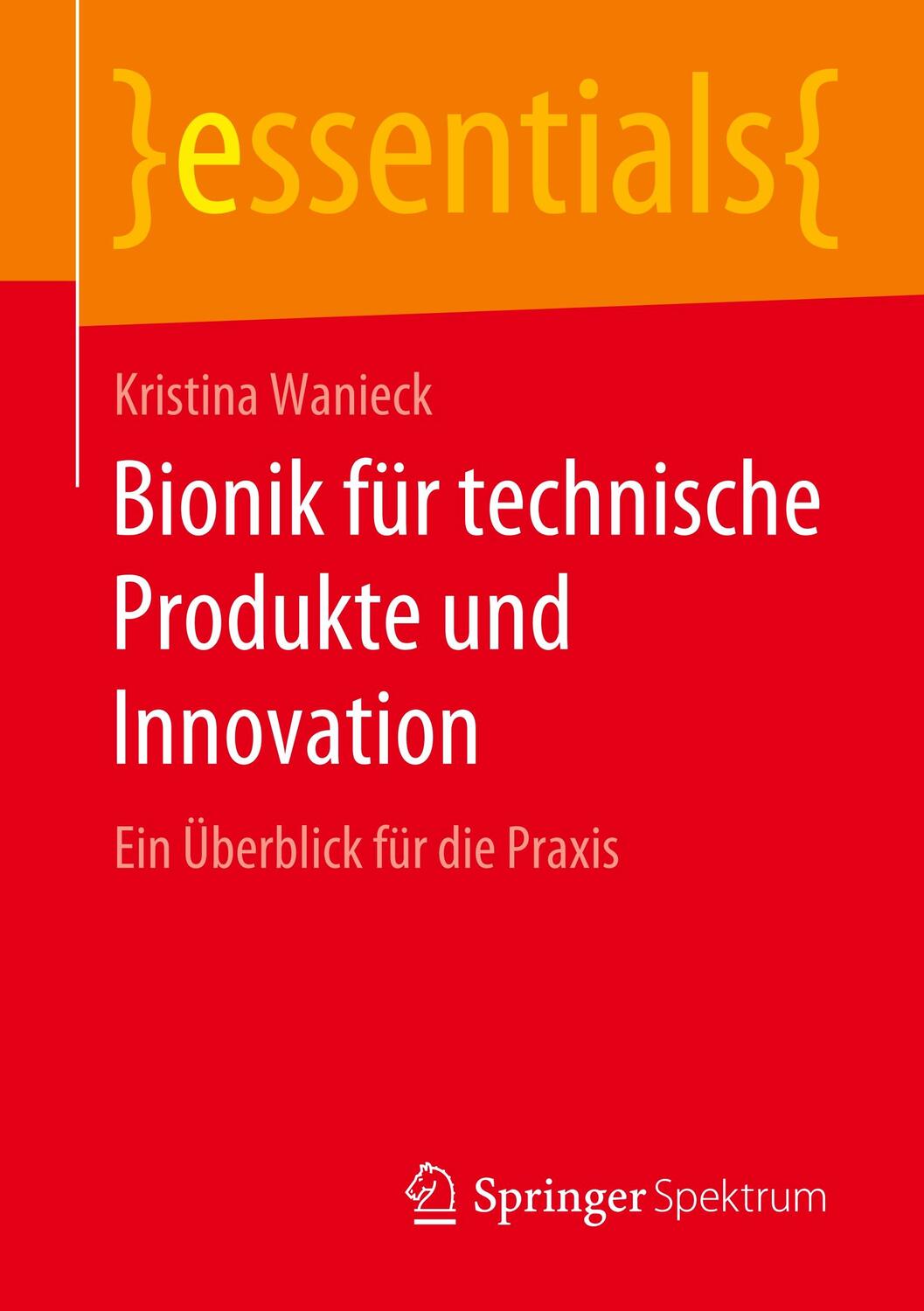 Cover: 9783658284497 | Bionik für technische Produkte und Innovation | Kristina Wanieck