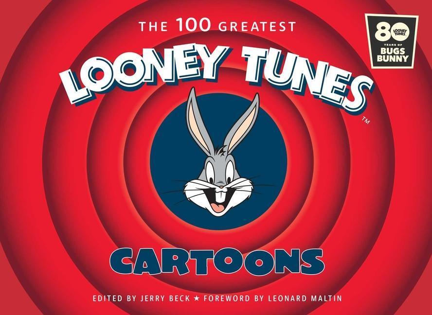 Cover: 9781647221379 | The 100 Greatest Looney Tunes Cartoons | Jerry Beck | Buch | Englisch