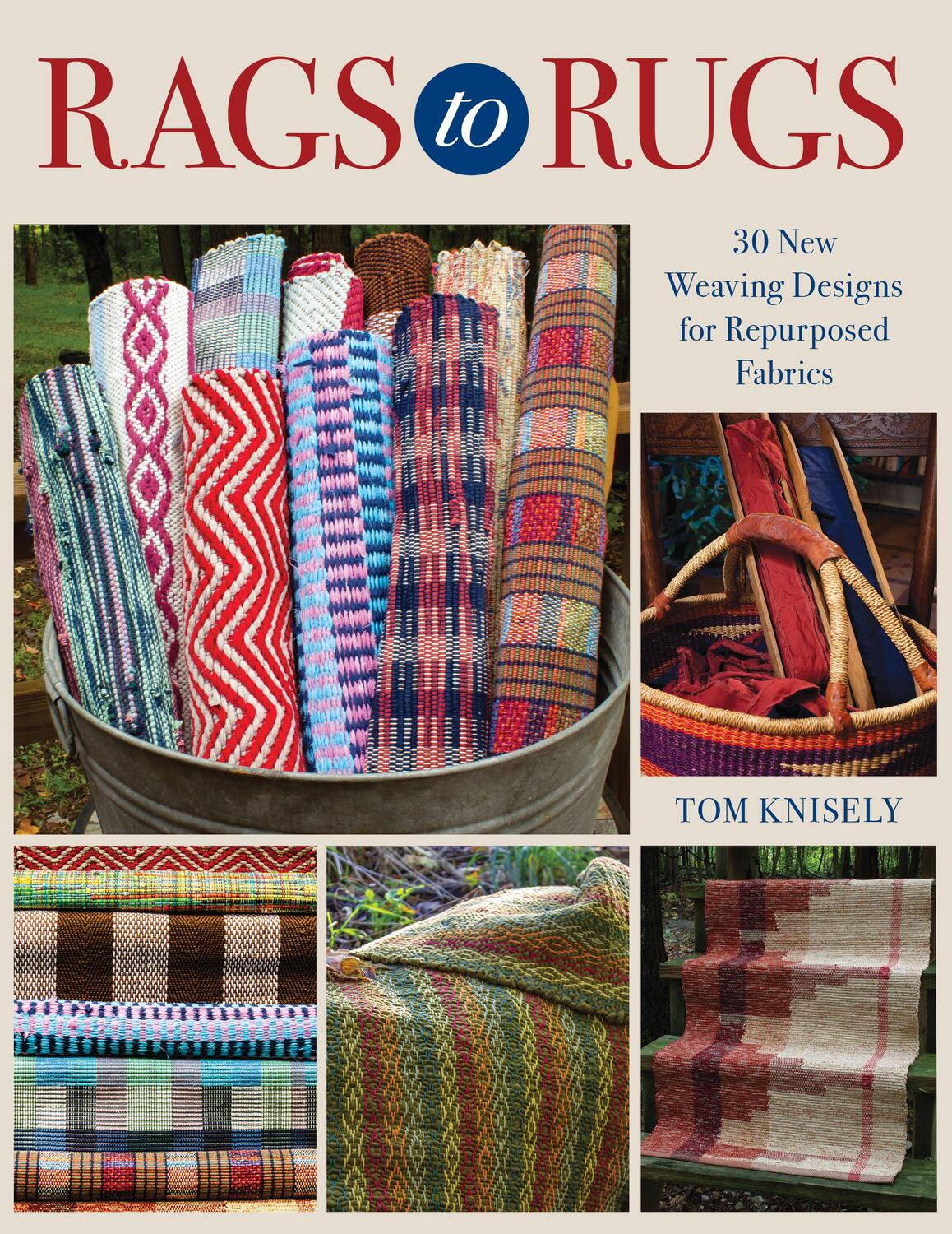 Cover: 9780811770576 | Rags to Rugs | 30 New Weaving Designs for Repurposed Fabrics | Knisely