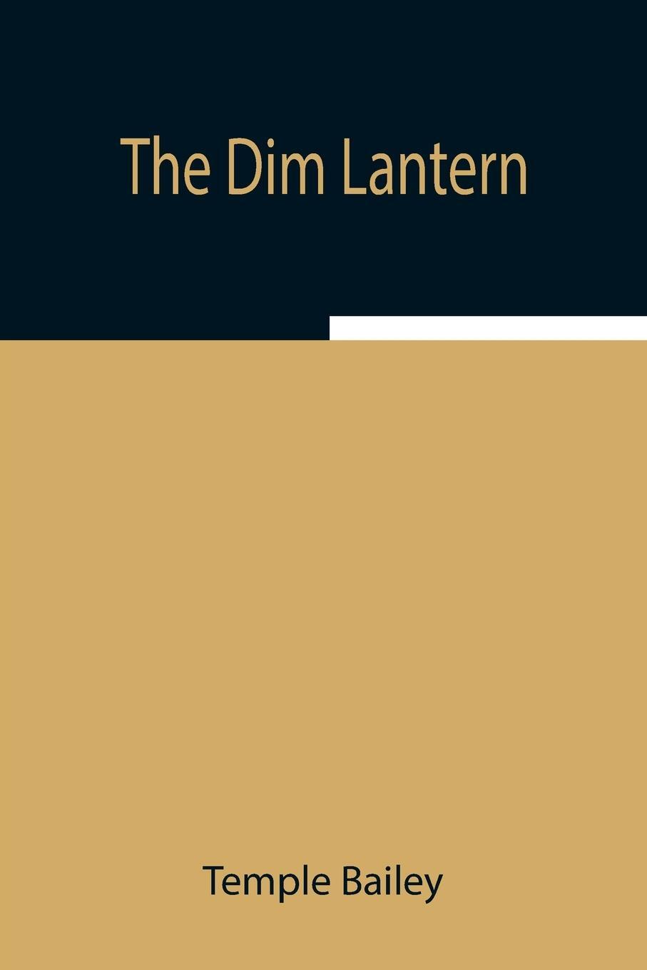 Cover: 9789354941764 | The Dim Lantern | Temple Bailey | Taschenbuch | Paperback | Englisch