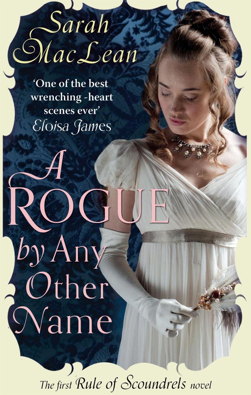 Cover: 9780749957186 | A Rogue by Any Other Name | Number 1 in series | Sarah MacLean | Buch