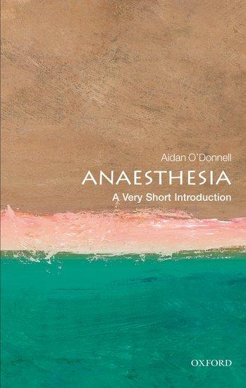 Cover: 9780199584543 | Anesthesia | A Very Short Introduction | Aidan O'Donnell | Taschenbuch