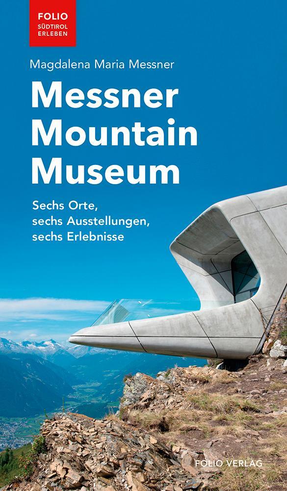 Cover: 9783852567655 | Messner Mountain Museum | Magdalena Maria Messner | Taschenbuch | 2018