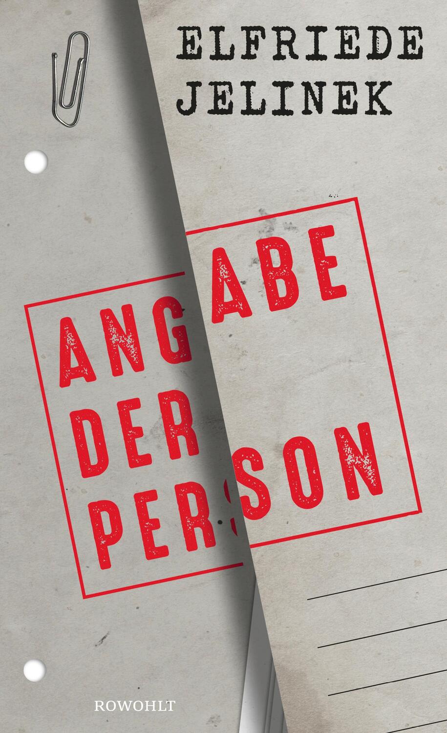 Cover: 9783498003180 | Angabe der Person | Elfriede Jelinek | Buch | Deutsch | 2022 | Rowohlt