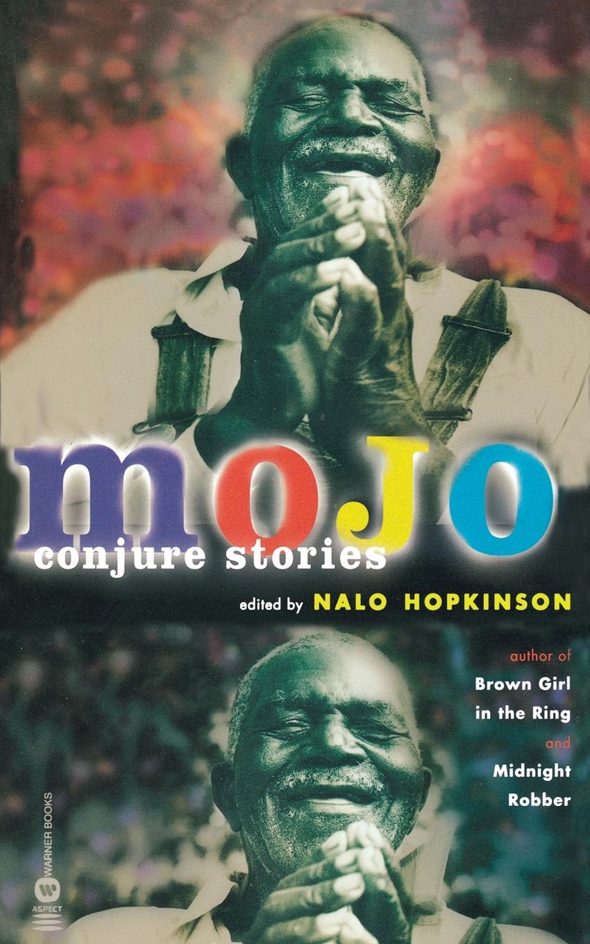 Cover: 9780446679299 | Mojo | Conjure Stories | Nalo Hopkinson | Taschenbuch | Englisch