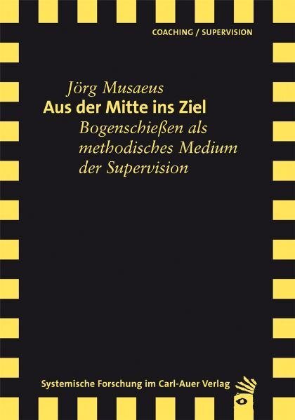 Cover: 9783896709493 | Aus der Mitte ins Ziel | Jörg Musaeus | Taschenbuch | 102 S. | Deutsch