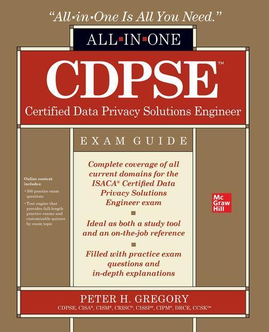 Cover: 9781260474824 | CDPSE Certified Data Privacy Solutions Engineer All-in-One Exam Guide