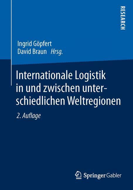 Cover: 9783658026035 | Internationale Logistik in und zwischen unterschiedlichen Weltregionen