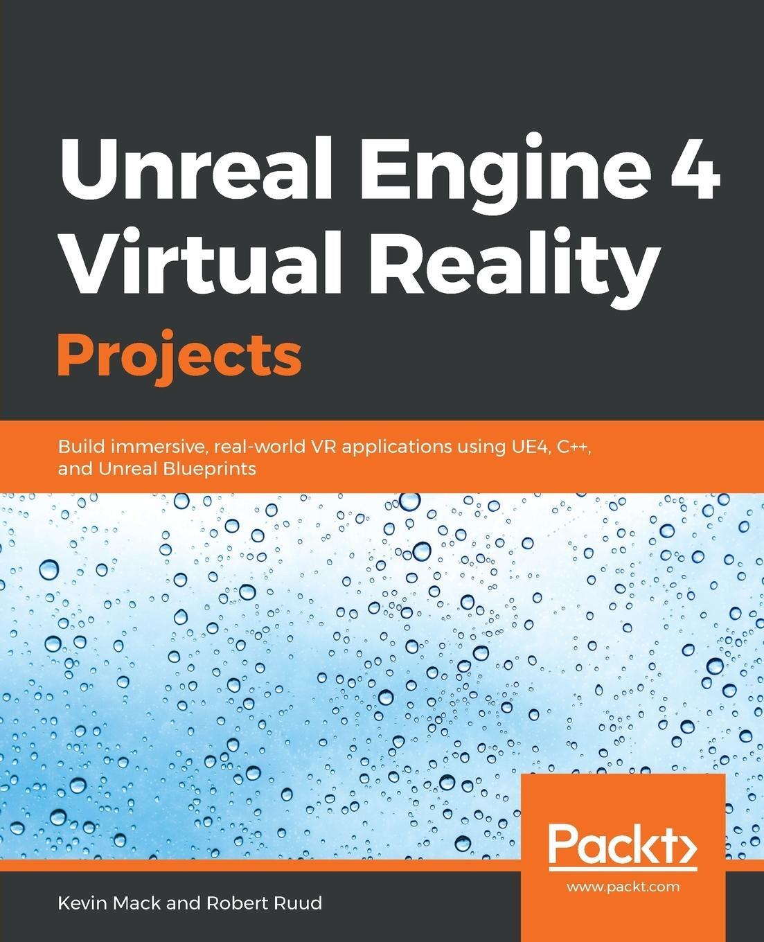 Cover: 9781789132878 | Unreal Engine 4 Virtual Reality Projects | Robert Ruud | Taschenbuch