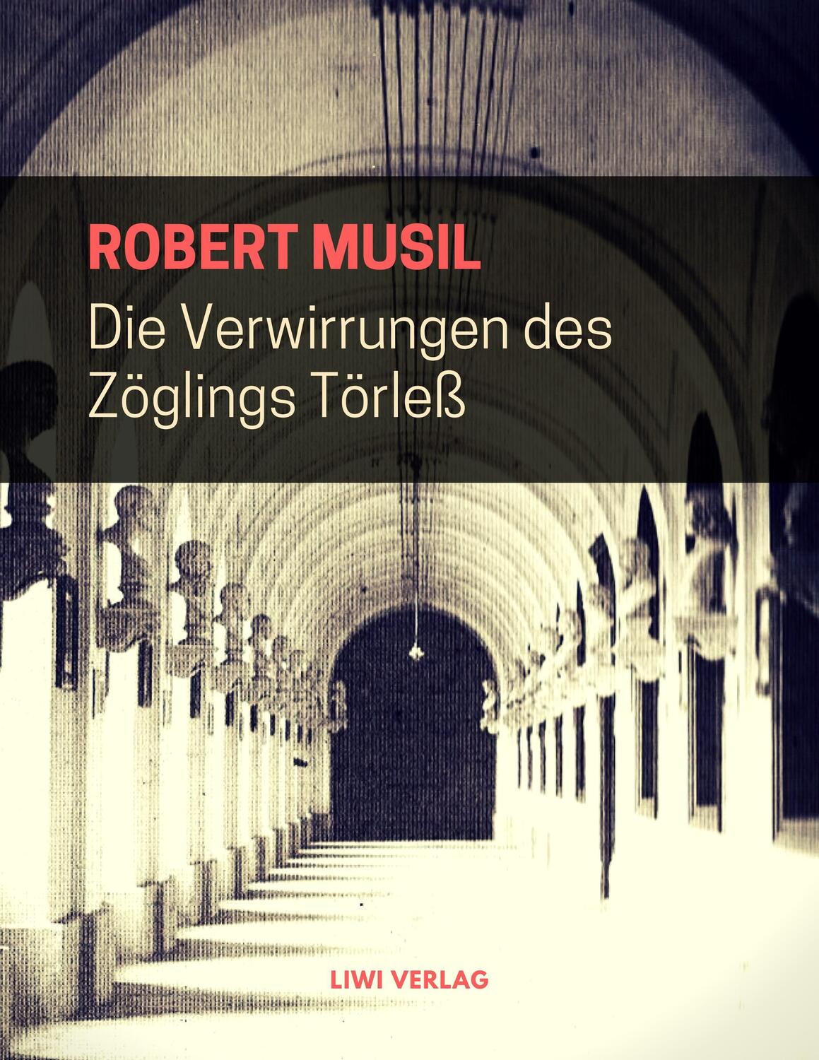 Cover: 9783965420632 | Die Verwirrungen des Zöglings Törleß | Robert Musil | Taschenbuch