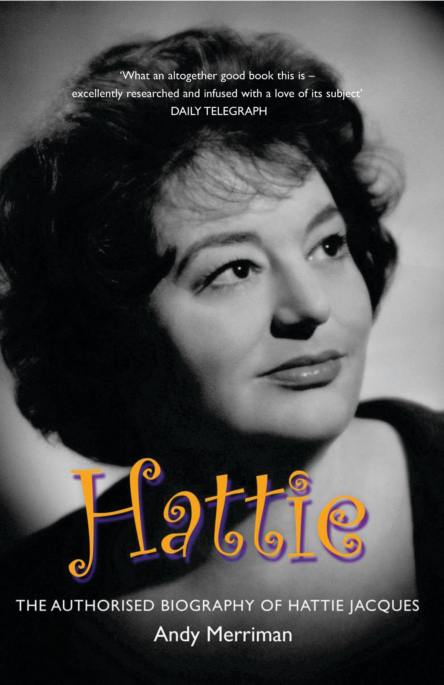 Cover: 9781845133627 | Hattie | The Authorised Biography of Hattie Jacques | Andy Merriman