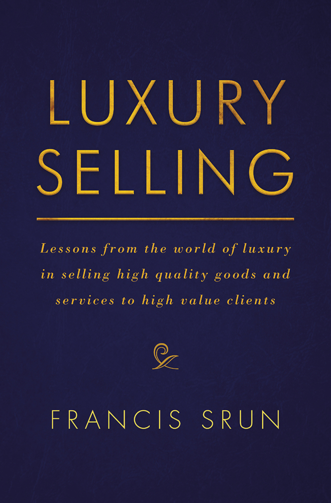Cover: 9783319455242 | Luxury Selling | Francis Srun | Buch | XXX | Englisch | 2017