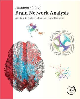 Cover: 9780124079083 | Fundamentals of Brain Network Analysis | Alex Fornito (u. a.) | Buch