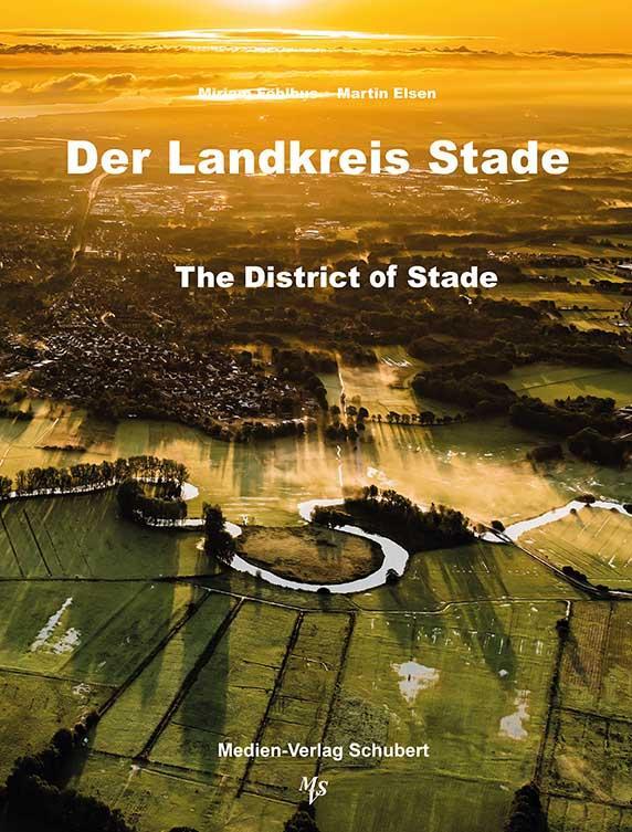 Cover: 9783937843650 | Der Landkreis Stade | The District of Stade | Miriam Fehlbus | Buch