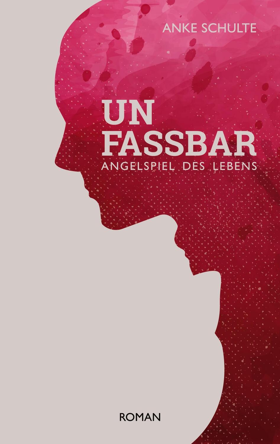 Cover: 9783740772727 | Unfassbar | Angelspiel des Lebens | Anke Schulte | Taschenbuch