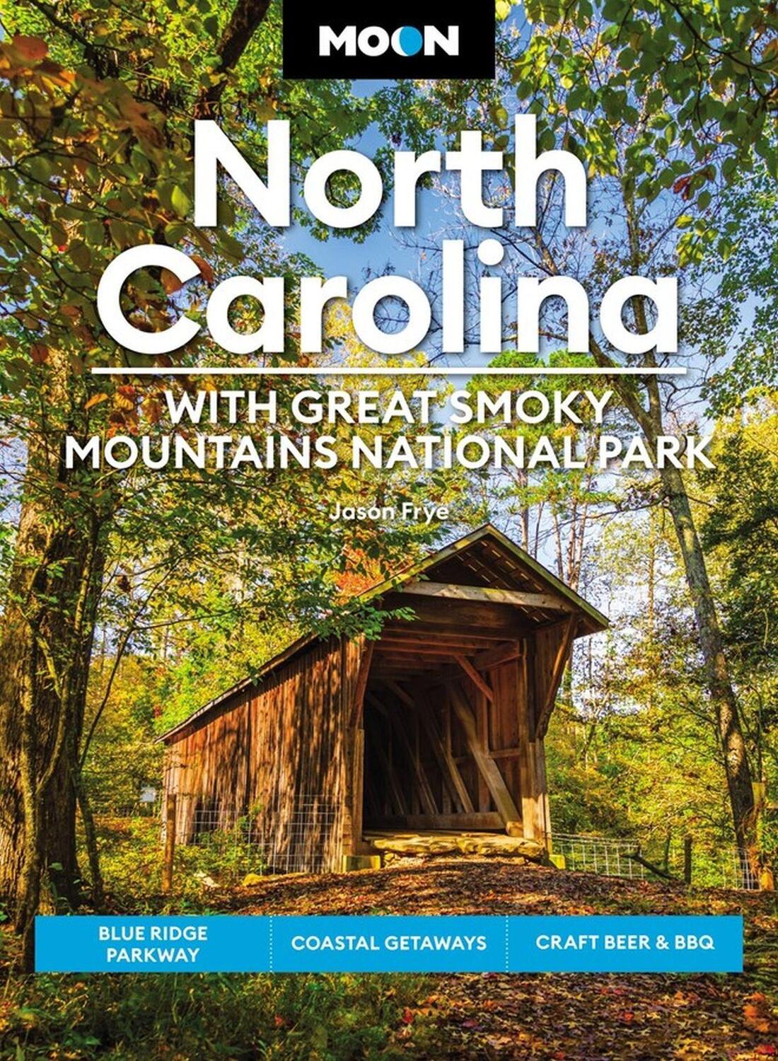 Cover: 9781640497313 | Moon North Carolina: With Great Smoky Mountains National Park...