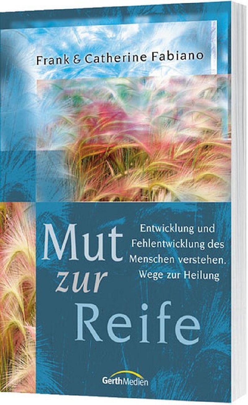 Cover: 9783865910851 | Mut zur Reife | Catherine Fabiano (u. a.) | Taschenbuch | 240 S.
