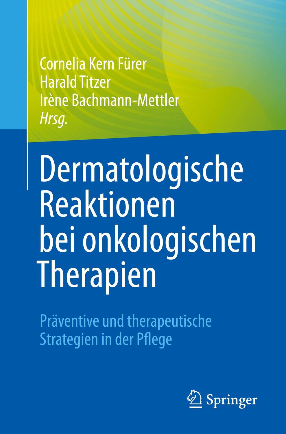 Cover: 9783662666050 | Dermatologische Reaktionen bei onkologischen Therapien | Fürer (u. a.)