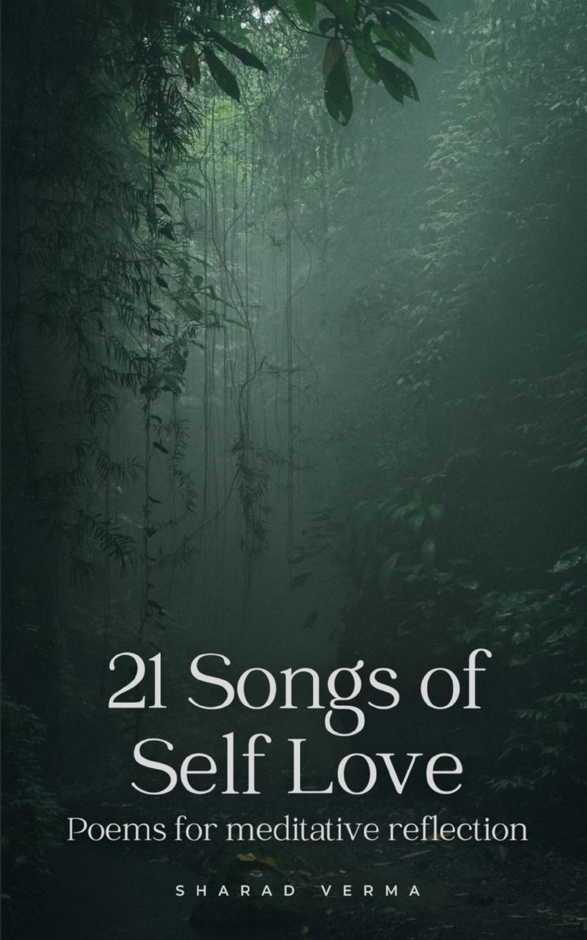 Cover: 9789357749992 | 21 Songs of Self Love | Sharad Verma | Taschenbuch | Paperback | 2023