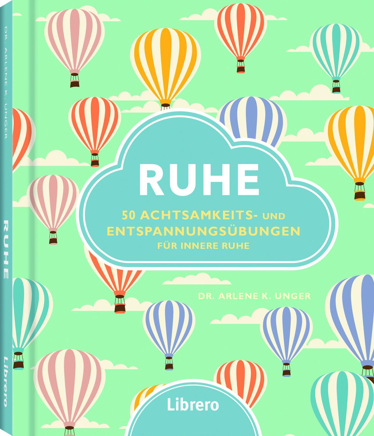 Cover: 9789463591218 | Ruhe | 50 Achtsamkeits- und Entspannungsübungen für innere Ruhe | Buch