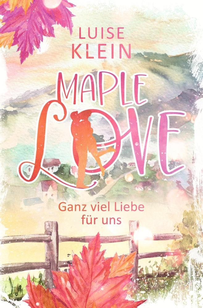 Cover: 9783757933081 | Maple Love - Ganz viel Liebe für uns | Luise Klein | Taschenbuch
