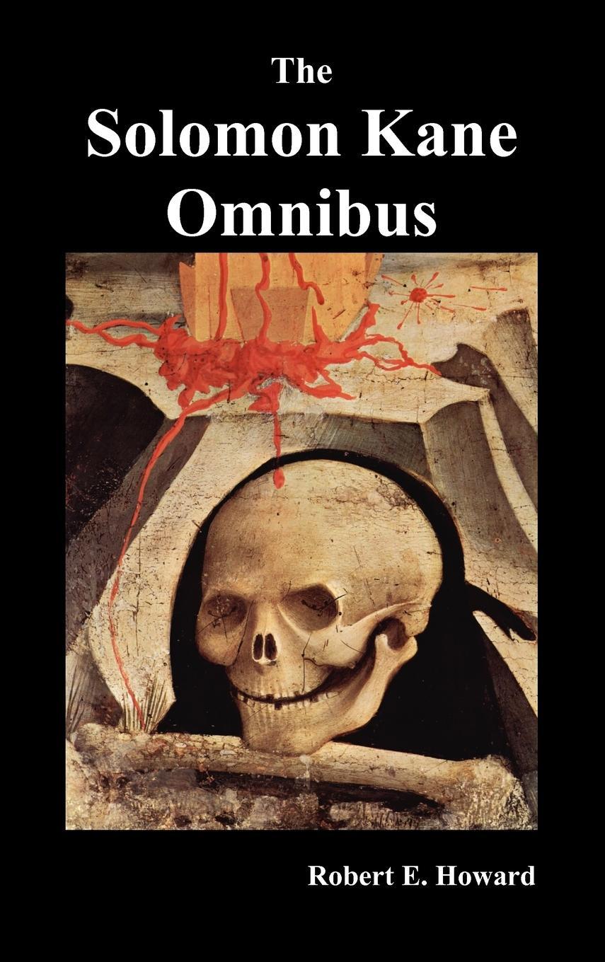 Cover: 9781849027328 | The Solomon Kane Omnibus | Robert Ervin Howard | Buch | Englisch