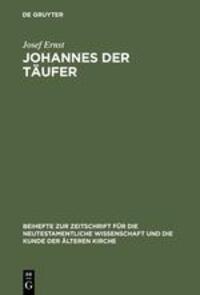 Cover: 9783110117073 | Johannes der Täufer | Interpretation, Geschichte, Wirkungsgeschichte