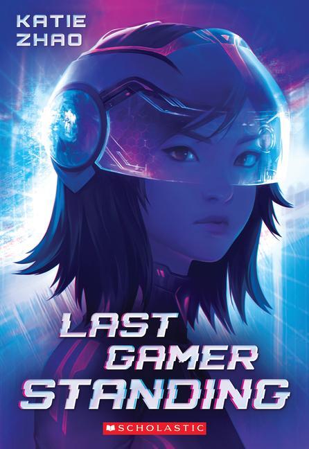 Cover: 9781338741506 | Last Gamer Standing | Katie Zhao | Taschenbuch | Englisch | 2021