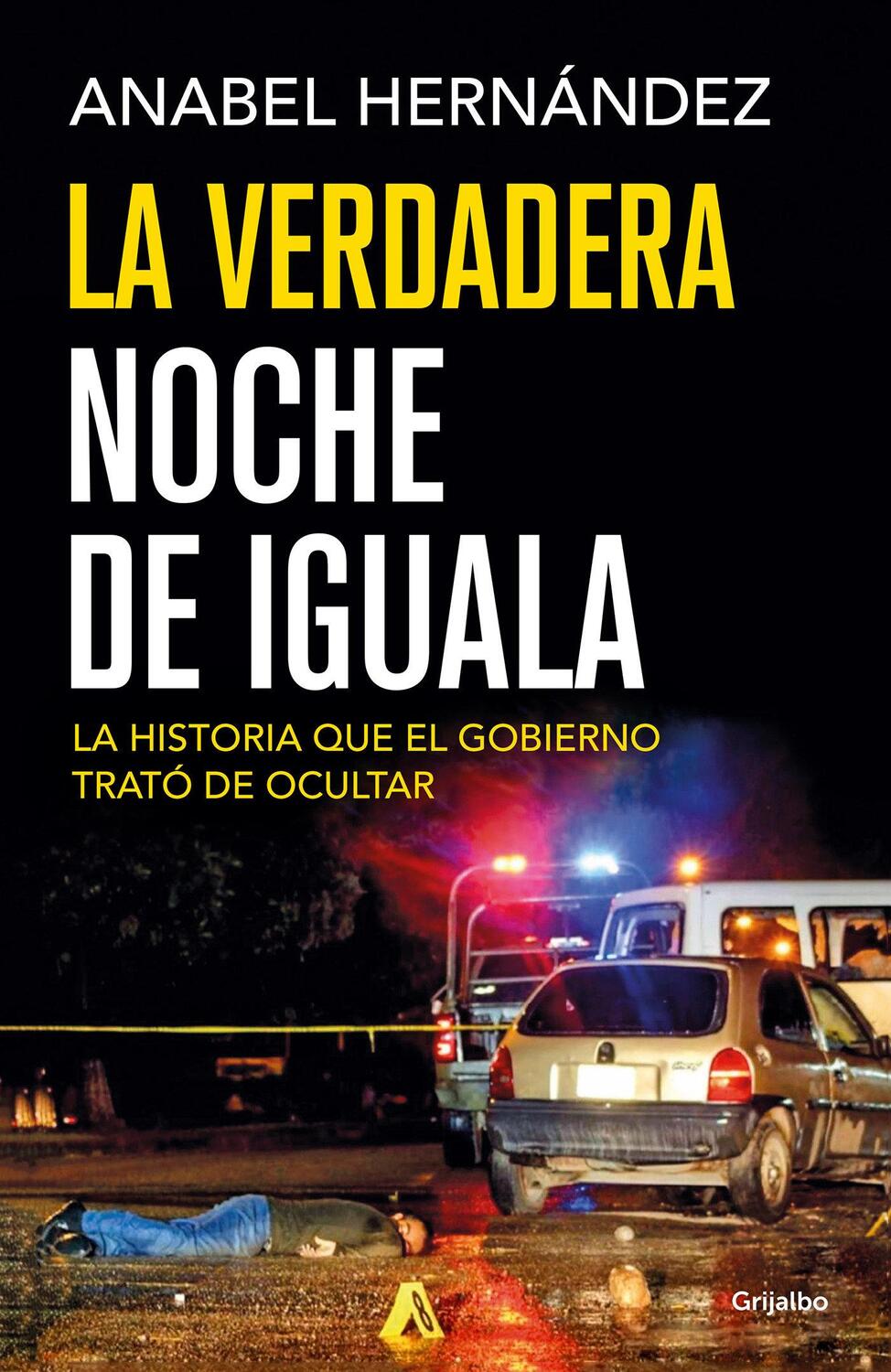 Cover: 9786073149266 | La Verdadera Noche de Iguala / The Real Night of Iguala | Hernandez