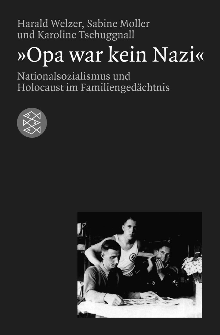 Cover: 9783596155156 | Opa war kein Nazi | Harald Welzer (u. a.) | Taschenbuch | Deutsch
