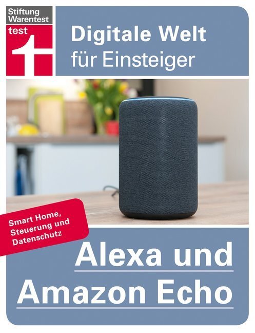 Cover: 9783747101261 | Alexa und Amazon Echo | Smart Home, Steuerung und Datenschutz | Buch