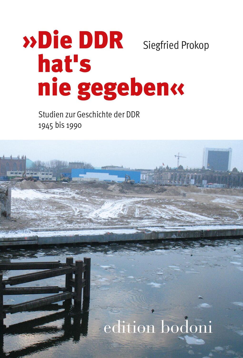 Cover: 9783940781796 | "Die DDR hat´s nie gegeben" | Siegfried Prokop | Taschenbuch | Deutsch
